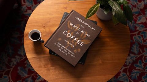 The World Atlas of Coffee 3rd Edition | James Hoffmann